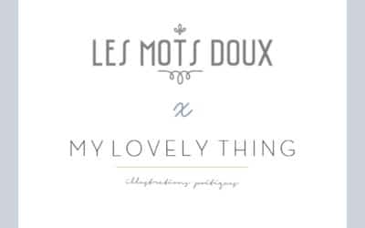 Les Mots Doux x My Lovely Thing
